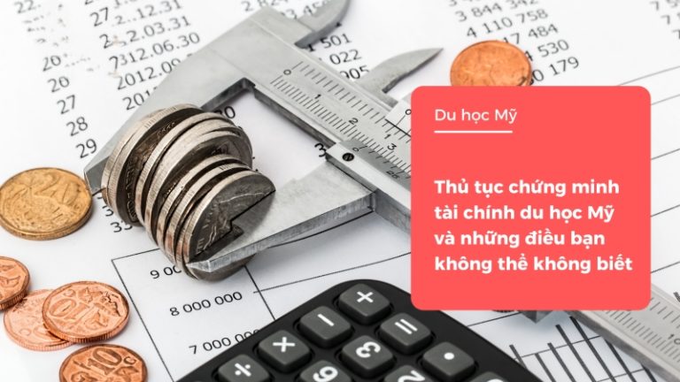 3-dieu-co-the-ban-chua-biet-ve-thu-tuc-chung-minh-tai-chinh-du-hoc-my